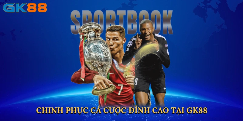 chinh-phuc-ca-cuoc-dinh-cao-tai-gk88