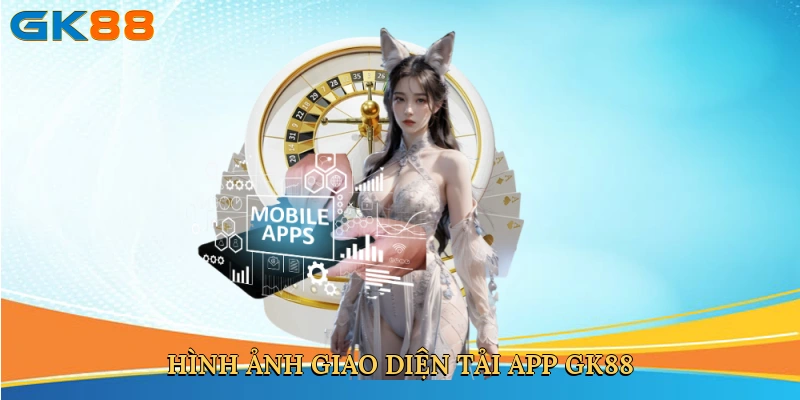 hinh-anh-giao-dien-tai-app-gk88