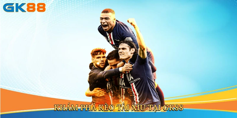 kham-pha-keo-tai-xiu-tai-gk88