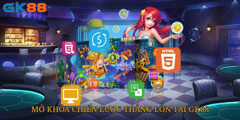 mo-khoa-chien-luoc-thang-lon-tai-gk88