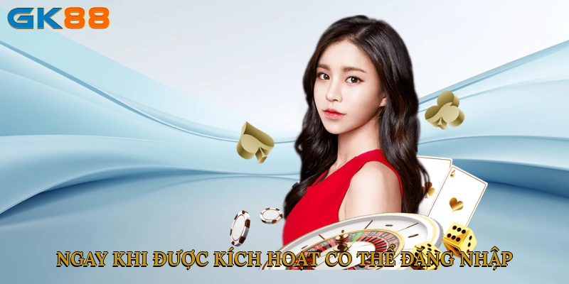 Ngay khi được kích hoạt, người dùng có thể đăng nhập
