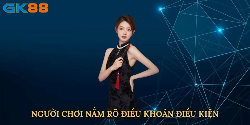 nguoi-choi-nam-ro-dieu-khoan-dieu-kien