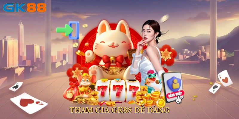 tham-gia-gk88-de-dang
