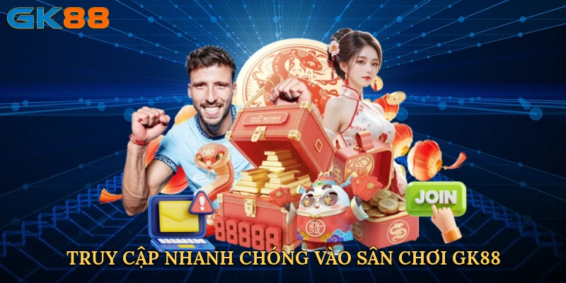 truy-cap-nhanh-chong-vao-san-choi-gk88