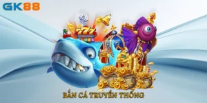 Bắn Cá Truyền Thống