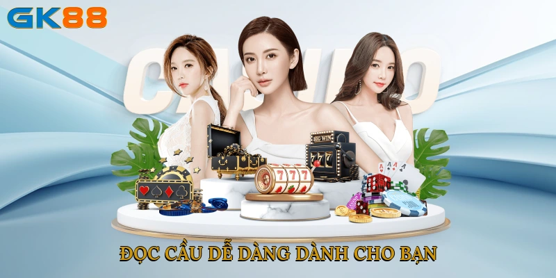 Đọc cầu dễ dàng dành cho bạn
