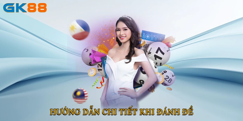 Hướng dẫn chi tiết khi đánh đề