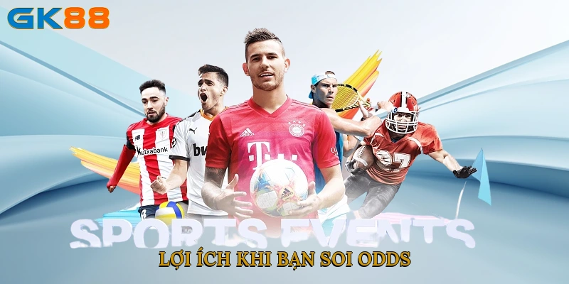 Lợi ích khi bạn soi odds