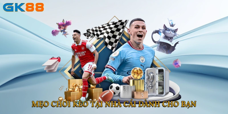 Mẹo chơi kèo tại nhà cái dành cho bạn