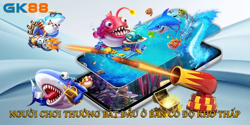 Người chơi thường bắt đầu ở bàn có độ khó thấp
